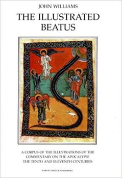 Hardcover The Illustrated Beatus: The Tenth and Eleventh Centuries Book