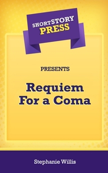 Paperback Short Story Press Presents Requiem For a Coma Book