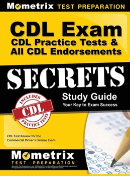 Hardcover CDL Exam Secrets - CDL Practice Tests & All CDL Endorsements Study Guide: CDL Test Review for the Commercial Driver's License Exam Book