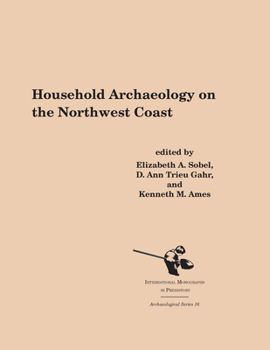 Hardcover Household Archaeology on the Northwest Coast Book