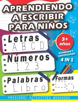 Paperback Aprendiendo A Escribir Para Niños: Escribir Letras Números Palabras Formas Niños (PRESCHOOL / WORKBOOK / ACTIVITIES) Siglos 3+ / 100+ PÁGINAS / EXÁMEN [Spanish] Book