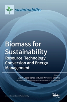Hardcover Biomass for Sustainability: Resource, Technology Conversion and Energy Management Book