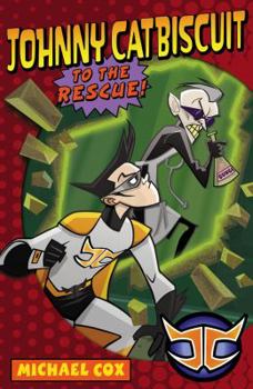 Paperback Johnny Catbiscuit to the Rescue! Book