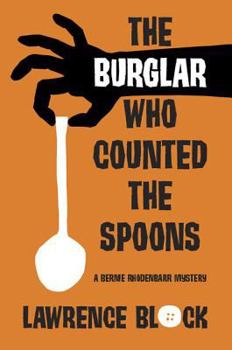 Hardcover The Burglar Who Counted the Spoons: A Bernie Rhodenbarr Mystery Book