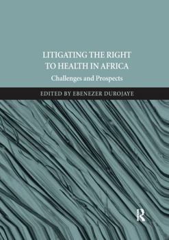 Litigating the Right to Health in Africa: Challenges and Prospects