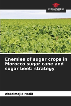 Paperback Enemies of sugar crops in Morocco sugar cane and sugar beet: strategy Book
