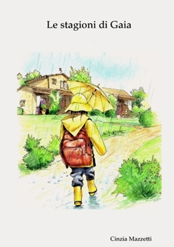 Paperback Le stagioni di Gaia [Italian] Book