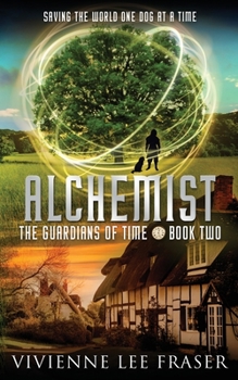 Paperback Alchemist: The Guardians of Time Book Two Book