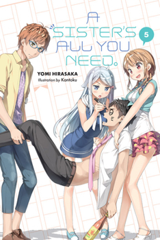 Paperback A Sister's All You Need., Vol. 5 (Light Novel): Volume 5 Book