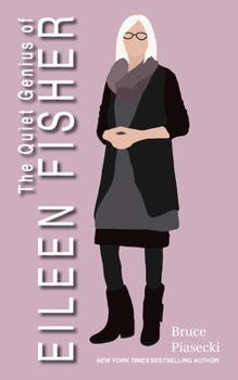 Paperback The Quiet Genius of Eileen Fisher Book