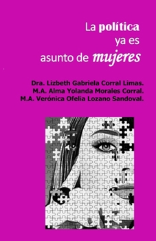 Paperback La Política Ya Es Asunto de Mujeres [Spanish] Book