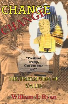 Paperback Change Change: The Perception of Value Book