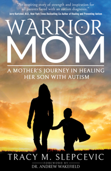 Paperback Warrior Mom: A Mother's Journey in Healing Her Son with Autism Book