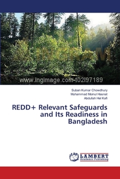 Paperback REDD+ Relevant Safeguards and Its Readiness in Bangladesh Book