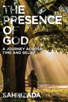 The Presence of God: A Journey Across Time and Belief