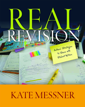 Paperback Real Revision: Authors' Strategies to Share with Student Writers Book