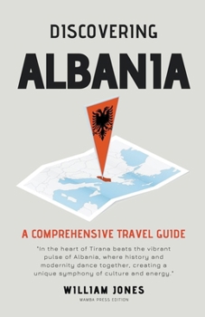 Paperback Discovering Albania: A Comprehensive Travel Guide Book