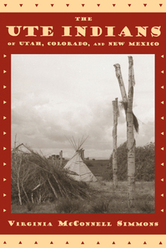 Paperback The Ute Indians of Utah, Colorado, and New Mexico Book