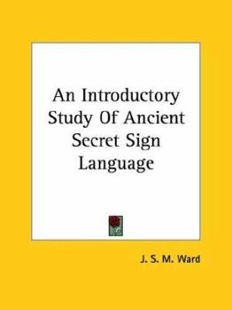 Paperback An Introductory Study Of Ancient Secret Sign Language Book