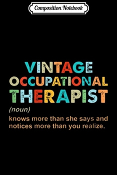 Composition Notebook: vintage occupational therapist noun defintion nurse gift  Journal/Notebook Blank Lined Ruled 6x9 100 Pages