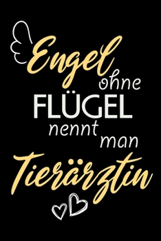 Engel Ohne Flügel Nennt Man Tierärztin: A5 Liniertes • Notebook • Notizbuch • Taschenbuch • Journal • Tagebuch - Ein lustiges Geschenk für Freunde ... beste Tierärztin der Welt (German Edition)