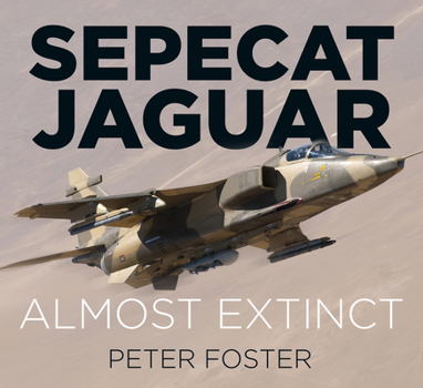 Paperback Sepecat Jaguar: Almost Extinct Book