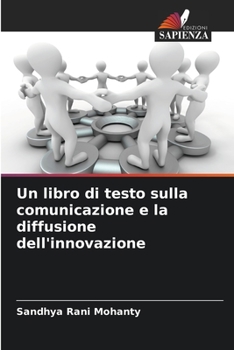 Paperback Un libro di testo sulla comunicazione e la diffusione dell'innovazione [Italian] Book