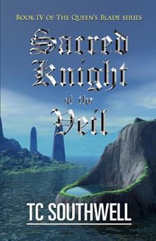 Sacred Knight of the Veil - Book #4 of the Queen's Blade