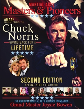 Paperback Martial Arts Masters & Pioneers: Chuck Norris - Giving Back for a Lifetime Second Edition Book