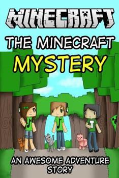 Paperback The Minecraft Mystery: An Awesome Adventure Story Book