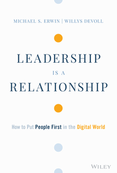 Hardcover Leadership Is a Relationship: How to Put People First in the Digital World Book