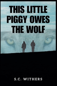 Paperback This Little Piggy Owes the Wolf Book