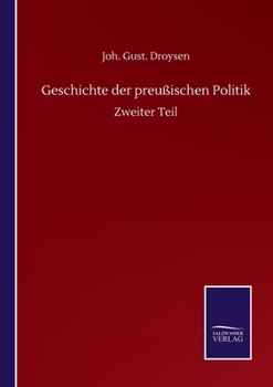 Paperback Geschichte der preußischen Politik: Zweiter Teil [German] Book