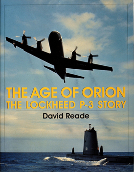 Paperback The Age of Orion: The Lockheed P-3 Story Book