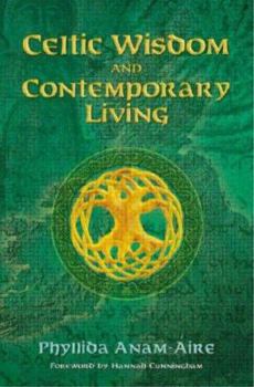 Paperback Celtic Wisdom and Contemporary Living Book