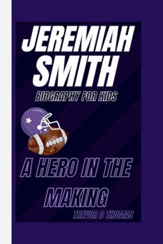 JEREMIAH SMITH: A HERO IN THE MAKING