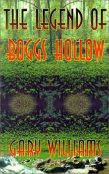 Paperback The Legend of Boggs Hollow Book