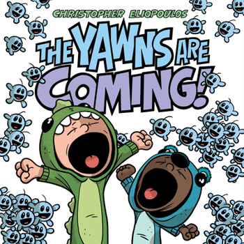 Hardcover The Yawns Are Coming! Book