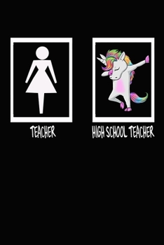 Paperback Teacher HIGH SCHOOL TEACHER: Funny Cute Unicorn Dab Notebook Gift For HIGH SCHOOL TEACHER Paperback Book