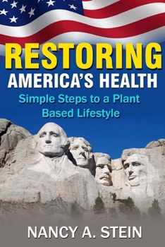 Paperback Restoring America's Health: Simple Steps to a Plant-Based Lifestyle Book