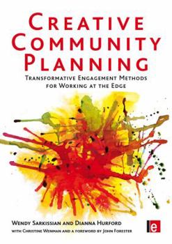 Hardcover Creative Community Planning: Transformative Engagement Methods for Working at the Edge Book