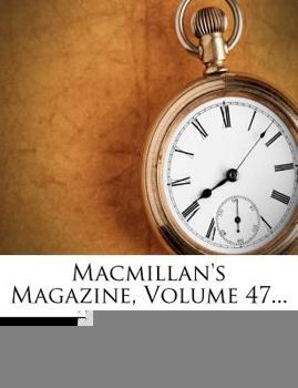 Paperback MacMillan's Magazine, Volume 47... Book