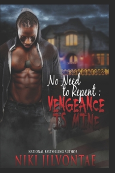 Paperback No Need to Repent: Vengeance is Mine Book