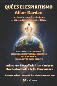 Qué es el Espiritismo: Una introducción al Espiritismo: el Consolador prometido por Jesús