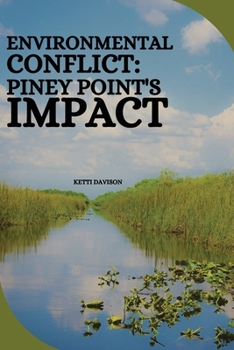Paperback Environmental Conflict: Piney Point's Impact Book