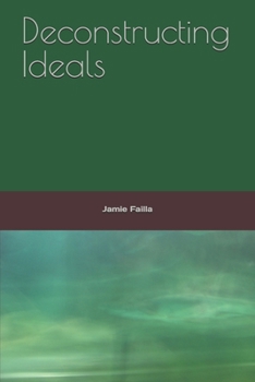 Paperback Deconstructing Ideals Book
