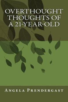 Paperback Overthought Thoughts of a 21-Year-Old Book