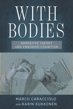 Paperback With Bodies: Narrative Theory and Embodied Cognition Book