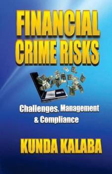 Paperback Financial Crime Risks Challenges Management & Compliance: The African Perspective Book