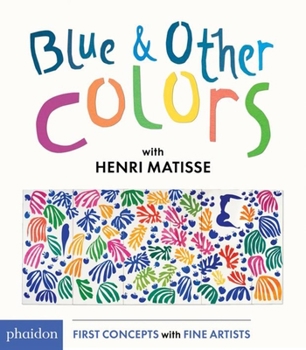 Board book Blue & Other Colors: With Henri Matisse Book